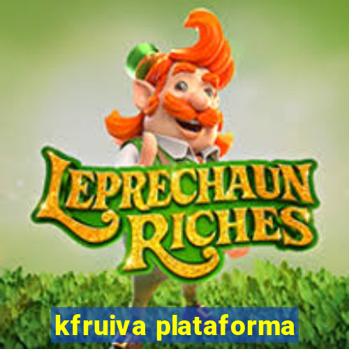 kfruiva plataforma